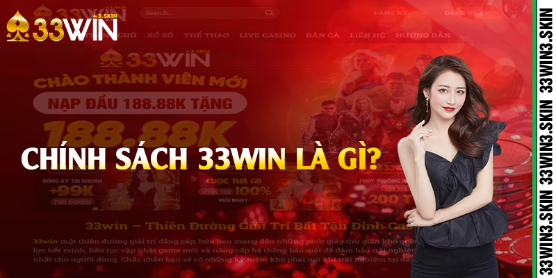 Chính sách 33win là gì?