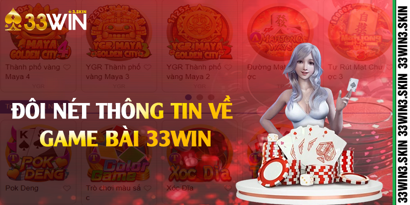 Đôi nét thông tin về game bài 33win