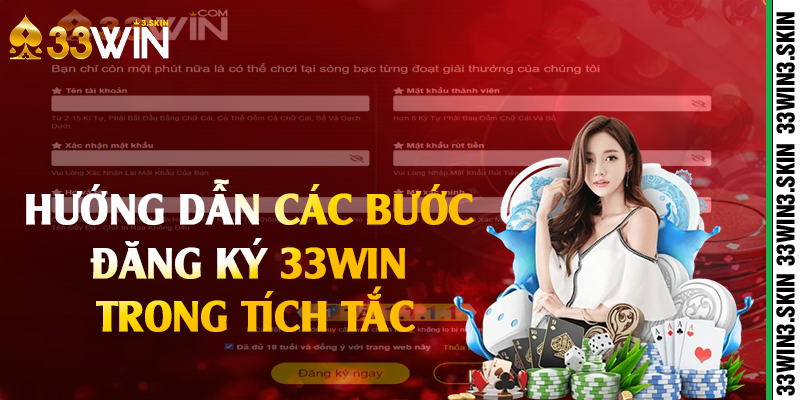 Hướng dẫn các bước đăng ký 33win trong tích tắc 