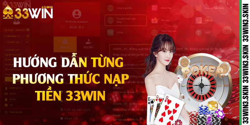 Hướng dẫn từng phương thức nạp tiền 33win