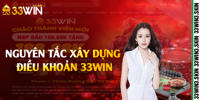 Nguyên tắc xây dựng điều khoản 33win